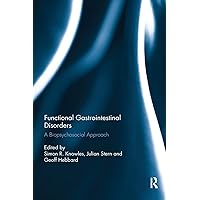 Functional Gastrointestinal Disorders: A biopsychosocial approach Functional Gastrointestinal Disorders: A biopsychosocial approach Paperback Kindle Hardcover