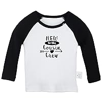 New to The Cousin Crew Funny T Shirt, Infant Baby T-Shirts, Newborn Long Sleeves Tops, Kids Graphic Tee Shirt
