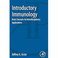 Introductory Immunology: Basic Concepts for Interdisciplinary Applications Introductory Immunology: Basic Concepts for Interdisciplinary Applications Kindle Paperback