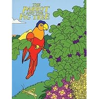 The Parrot and the Fig Tree (Jataka Tales Series) The Parrot and the Fig Tree (Jataka Tales Series) Paperback