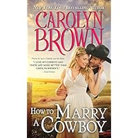 How to Marry a Cowboy (Cowboys & Brides Book 4) How to Marry a Cowboy (Cowboys & Brides Book 4) Kindle Paperback