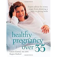 Healthy Pregnancy Over 35 Healthy Pregnancy Over 35 Paperback