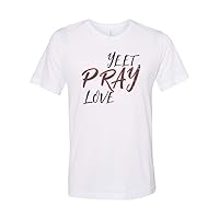 Yeet Pray Love/Unisex Adult Tshirt/Sublimation Shirt/Funny Apparel/Soft Bella Canvas/Trendy