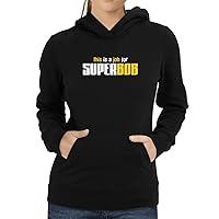 Personalized This is a Job for Super Add Any Name Women Hoodie