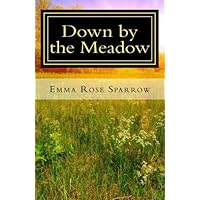 Down by the Meadow Down by the Meadow Paperback