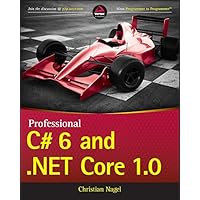 Professional C# 6 and .NET Core 1.0 Professional C# 6 and .NET Core 1.0 Kindle Paperback