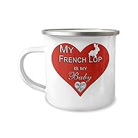 French Lop Bunnies, French Lop Bunny Accessories, Stuff, Items for Owner, Mom, Dad - My Rabbit Is My Baby - 12 oz Enameled Stainless Steel Coffee Tea