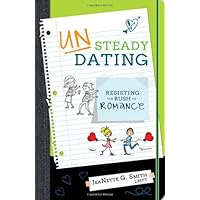 Unsteady Dating: Resisting the Rush to Romance Unsteady Dating: Resisting the Rush to Romance Paperback Kindle Audible Audiobook