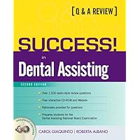 Success! in Dental Assisting: A Q&A Review (2nd Edition) Success! in Dental Assisting: A Q&A Review (2nd Edition) Paperback