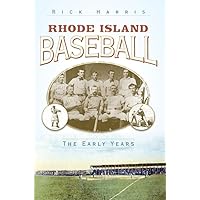 Rhode Island Baseball: The Early Years (Sports) Rhode Island Baseball: The Early Years (Sports) Paperback Hardcover