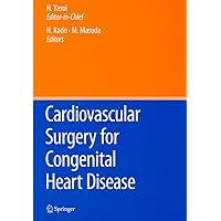 Cardiovascular Surgery for Congenital Heart Disease Cardiovascular Surgery for Congenital Heart Disease Hardcover Paperback