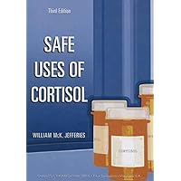 Safe Uses of Cortisol Safe Uses of Cortisol Paperback Hardcover
