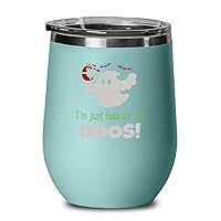 Ghost Wine Glass, Funny I Am Just Here For The Boos Teal Stainless Steel Insulated Wine Tumbler With Lid, Unique Present