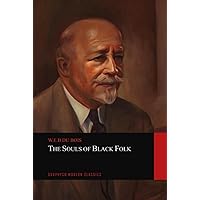 The Souls of Black Folk The Souls of Black Folk Hardcover Audible Audiobook Kindle Paperback Mass Market Paperback MP3 CD Multimedia CD