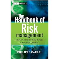 The Handbook of Risk Management: Implementing a Post-Crisis Corporate Culture (The Wiley Finance Series) The Handbook of Risk Management: Implementing a Post-Crisis Corporate Culture (The Wiley Finance Series) Kindle Hardcover