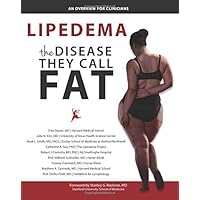 Lipedema - The Disease They Call FAT: An Overview for Clinicians Lipedema - The Disease They Call FAT: An Overview for Clinicians Paperback Audible Audiobook Kindle