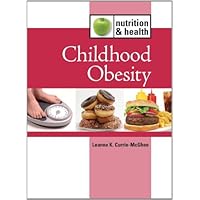 Childhood Obesity (Nutrition and Health) Childhood Obesity (Nutrition and Health) Kindle Library Binding