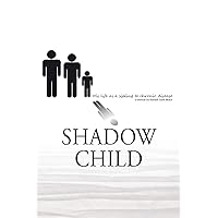 Shadow Child: My Life As A Sibling To Chronic Disease
