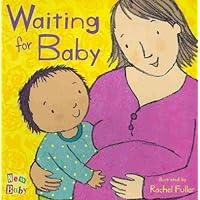 (Waiting for Baby) By Fuller, Rachel (Author) Hardcover on 01-Feb-2010 (Waiting for Baby) By Fuller, Rachel (Author) Hardcover on 01-Feb-2010 Hardcover Board book