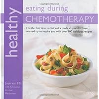 Healthy Eating During Chemotherapy Healthy Eating During Chemotherapy Paperback Mass Market Paperback