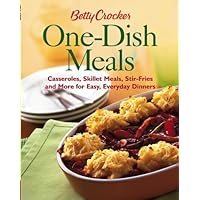 Betty Crocker One-Dish Meals: Casseroles, Skillet Meals, Stir-Fries and More for Easy, Everyday Dinners (Betty Crocker Cooking) Betty Crocker One-Dish Meals: Casseroles, Skillet Meals, Stir-Fries and More for Easy, Everyday Dinners (Betty Crocker Cooking) Kindle Hardcover Paperback