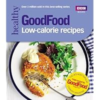Good Food: Low-calorie Recipes Good Food: Low-calorie Recipes Kindle Paperback