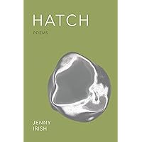 Hatch: Poems Hatch: Poems Paperback Kindle