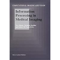 Information Processing in Medical Imaging (Computational Imaging and Vision, 3) Information Processing in Medical Imaging (Computational Imaging and Vision, 3) Hardcover Paperback