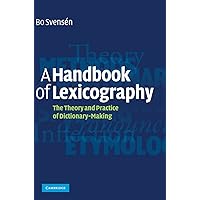 A Handbook of Lexicography: The Theory and Practice of Dictionary-Making A Handbook of Lexicography: The Theory and Practice of Dictionary-Making Hardcover Paperback
