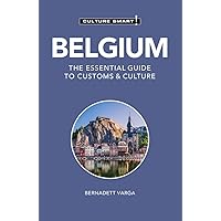 Belgium - Culture Smart!: The Essential Guide to Customs & Culture Belgium - Culture Smart!: The Essential Guide to Customs & Culture Paperback Kindle