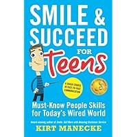 Smile & Succeed for Teens: A Crash Course in Face-to-Face Communication Smile & Succeed for Teens: A Crash Course in Face-to-Face Communication Paperback Kindle Audible Audiobook