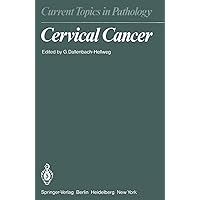Cervical Cancer (Current Topics in Pathology Book 70) Cervical Cancer (Current Topics in Pathology Book 70) Kindle Hardcover Paperback