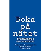 Boka på nätet - framgångsrik onlinebokning (Swedish Edition) Boka på nätet - framgångsrik onlinebokning (Swedish Edition) Paperback