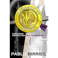 Ministry Of Defense: Executive Protection For The Ministry Ministry Of Defense: Executive Protection For The Ministry Kindle Paperback