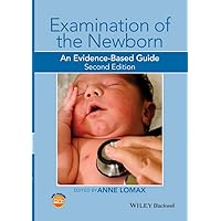 Examination of the Newborn: An Evidence-Based Guide Examination of the Newborn: An Evidence-Based Guide Paperback