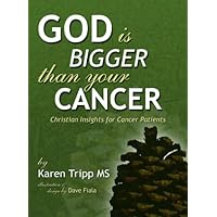 God is Bigger Than Your Cancer God is Bigger Than Your Cancer Hardcover
