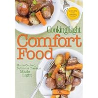 Cooking Light Comfort Food: Home-Cooked, Delicious Classics Made Light Cooking Light Comfort Food: Home-Cooked, Delicious Classics Made Light Paperback Kindle Hardcover