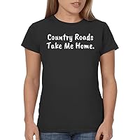 Country Roads Take Me Home. - Ladies' Junior's Cut T-Shirt
