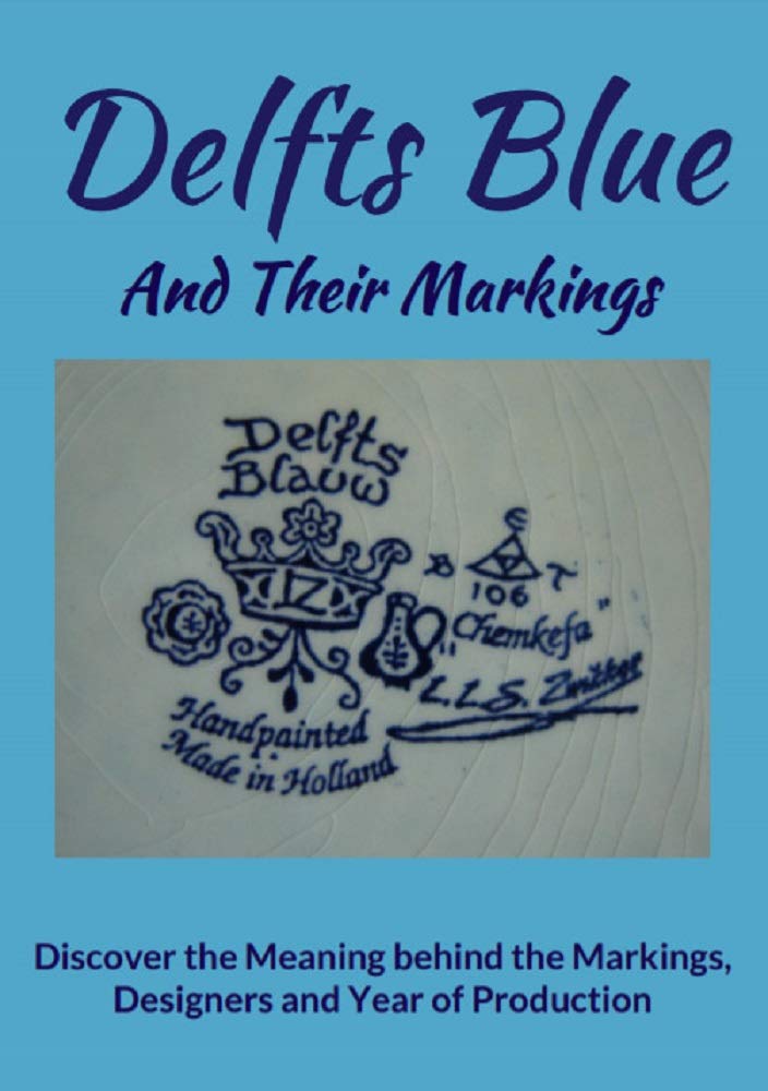Markings Catalog for Delft blue pottery: Discover Markings, Designers and Year of Production