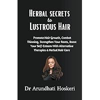 Holistic Secrets to Lustrous Hair (Natural Medicine and Alternative Healing)