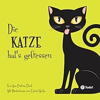 Die Katze hat's gefressen (German Edition) Die Katze hat's gefressen (German Edition) Paperback Kindle