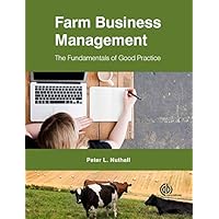 Farm Business Management: The Fundamentals of Good Practice (Farm Business Management Series) Farm Business Management: The Fundamentals of Good Practice (Farm Business Management Series) eTextbook Hardcover Paperback