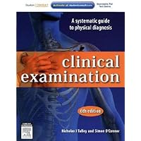 Clinical Examination: A Systematic Guide to Physical Diagnosis Clinical Examination: A Systematic Guide to Physical Diagnosis Paperback