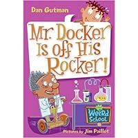 My Weird School #10: Mr. Docker Is off His Rocker! (My Weird School series) My Weird School #10: Mr. Docker Is off His Rocker! (My Weird School series) Paperback Kindle Audible Audiobook Library Binding Audio CD
