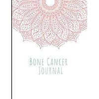 Bone Cancer Journal: Beautiful Journal & Gift, With Energy, Pain, Mood and Symptoms Trackers, Check Lists, Gratitude Prompts, Quotes, Journal Pages, Track Drs Appointments and more.