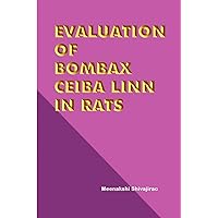Evaluation of Bombax Ceiba Linn in Rats