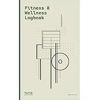 Fitness & Wellness Logbook: Achieve Your Goals with Forte Archives