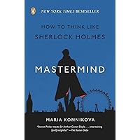 Mastermind: How to Think Like Sherlock Holmes Mastermind: How to Think Like Sherlock Holmes Paperback Audible Audiobook Kindle Hardcover Audio CD