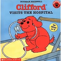 Clifford Visits The Hospital Clifford Visits The Hospital Paperback Kindle
