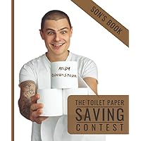 The Toilet Paper Saving Contest For The Whole Family: 30 Poops Challenge, Son's Book 3, Premium Color Interior The Toilet Paper Saving Contest For The Whole Family: 30 Poops Challenge, Son's Book 3, Premium Color Interior Paperback
